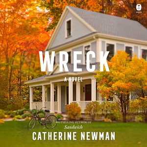 Wreck by Catherine Newman