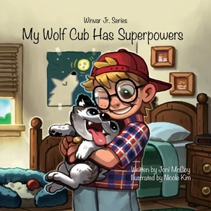 My Wolf Cub Has Superpowers by Joni McCoy