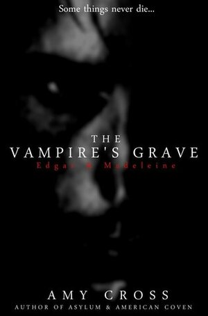 The Vampire's Grave by Amy Cross