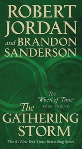 The Gathering Storm: Book Twelve of the Wheel of Time by Robert Jordan, Brandon Sanderson