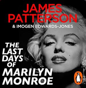 The Last Days of Marilyn Monroe by James Patterson