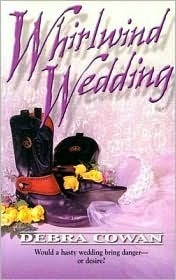 Whirlwind Wedding by Debra Cowan