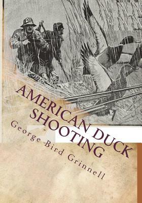 American Duck Shooting by George Bird Grinnell