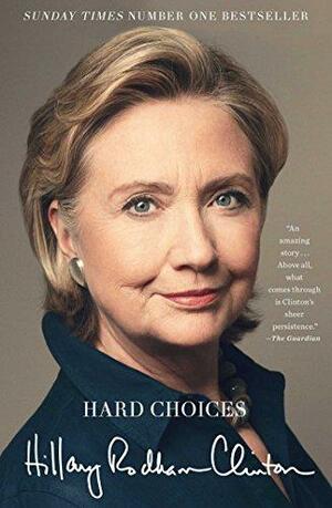 Hard Choices by Hillary Rodham Clinton