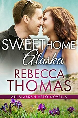 Sweet Home Alaska by Rebecca Thomas