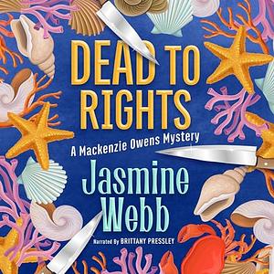 Dead To Rights by Jasmine Webb