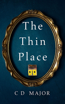 The Thin Place by C. D. Major