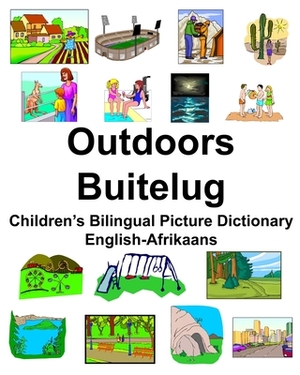 English-Afrikaans Outdoors/Buitelug Children's Bilingual Picture Dictionary by Richard Carlson