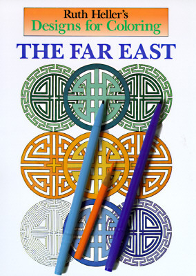 Designs for Coloring: The Far East (Designs for Coloring) by Ruth Heller
