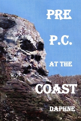 Pre P.C. at the Coast: Life, conditions and tensions at the ocean coast in a newly independent African state. by Daphne