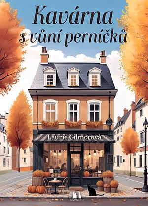 Kavárna s vůní perníčků by Laurie Gilmore