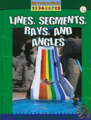Lines, Segments, Rays, and Angles by Claire Piddock