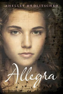 Allegra by Shelley Hrdlitschka