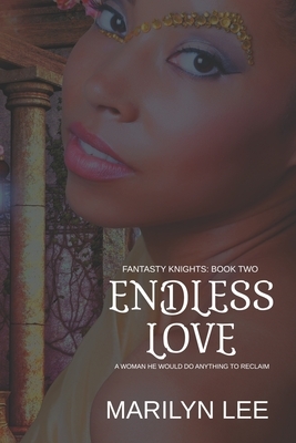 Endless Love by Marilyn Lee