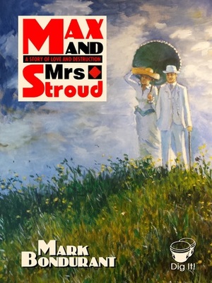 Max and Mrs. Stroud by Mark Bondurant