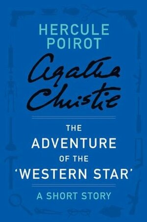 The Adventure of 'The Western Star': A Short Story by Agatha Christie