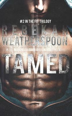 Tamed by Rebekah Weatherspoon