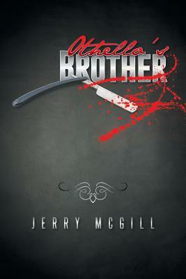 Othello's Brother by Jerry McGill