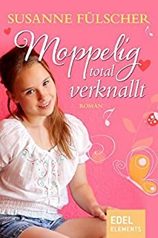 Moppelig total verknallt by Susanne Fülscher