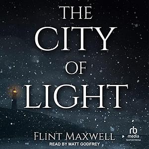 The City of Light by Flint Maxwell