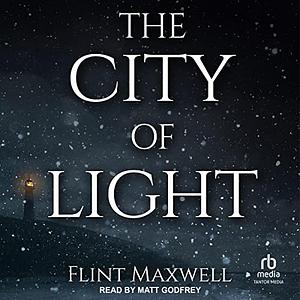 The City of Light by Flint Maxwell