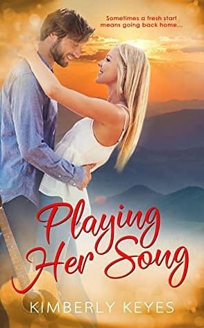 Playing Her Song by Kimberly Keyes