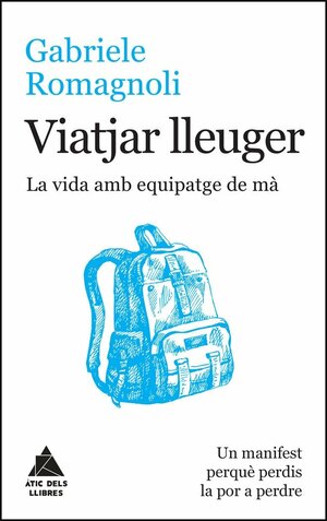 Viatjar lleuger : La vida amb equipatge de mà by Gabriele Romagnoli