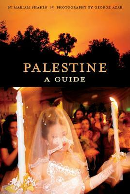 Palestine: A Guide by 