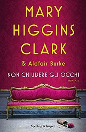 Non chiudere gli occhi by Mary Higgins Clark, Alafair Burke