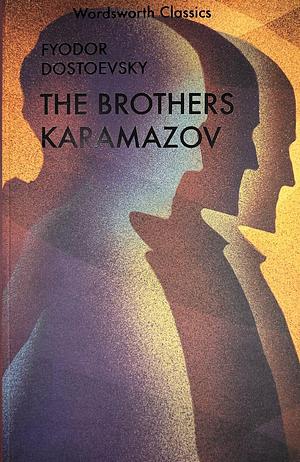 The Karamazov Brothers by Fyodor Dostoevsky