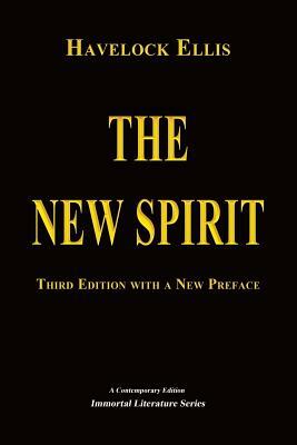 The New Spirit by Havelock Ellis