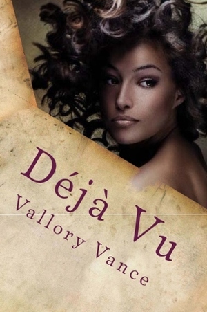 Deja Vu by Vallory Vance