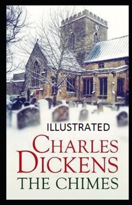 The Chimes Illustrated by Charles Dickens