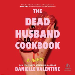 The Dead Husband Cookbook by Danielle Valentine