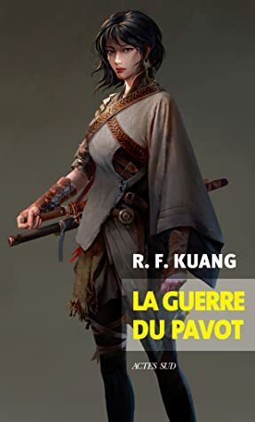 La guerre du pavot by R.F. Kuang