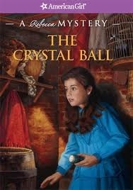 The Crystal Ball: A Rebecca Mystery by Jacqueline Dembar Greene
