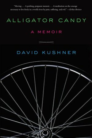 Alligator Candy: A Memoir by David Kushner