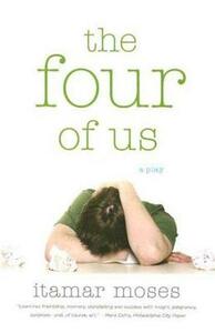 The Four of Us: A Play by Moses Itamar