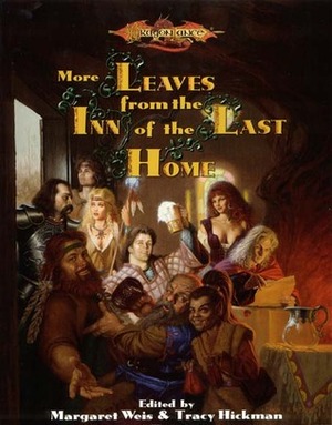 More Leaves from the Inn of the Last Home by Tracy Hickman, Margaret Weis