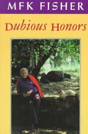 Dubious Honors by M.F.K. Fisher