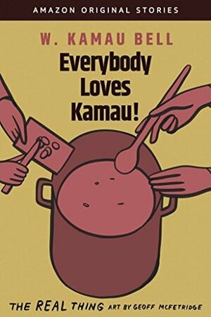 Everybody Loves Kamau! by W. Kamau Bell