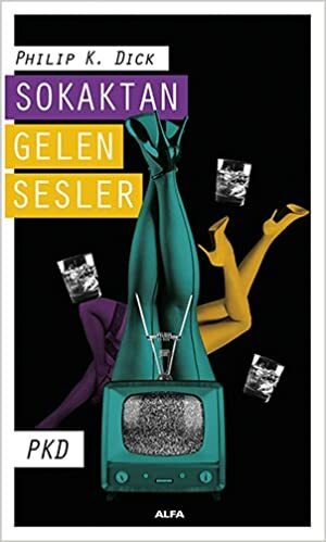 Sokaktan Gelen Sesler by Philip K. Dick