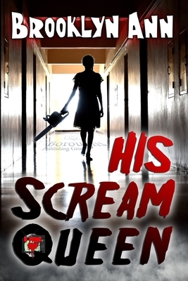 His Scream Queen by Brooklyn Ann