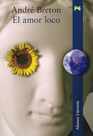 El amor loco by André Breton