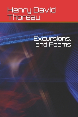 Excursions, and Poems by Henry David Thoreau