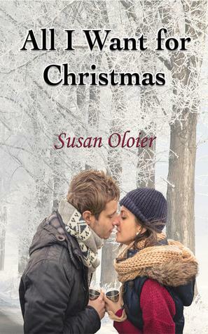 All I Want for Christmas by Susan Oloier