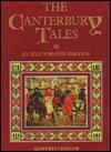The Canterbury Tales: An Illustrated Edition by Geoffrey Chaucer