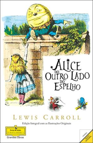 Alice do Outro Lado do Espelho by Lewis Carroll