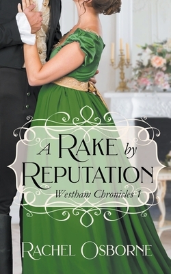 A Rake by Reputation by Rachel Osborne