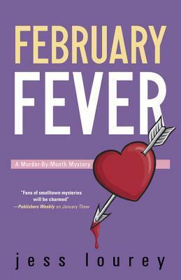 February Fever by Jess Lourey, J.H. Lourey, Jessica Lourey